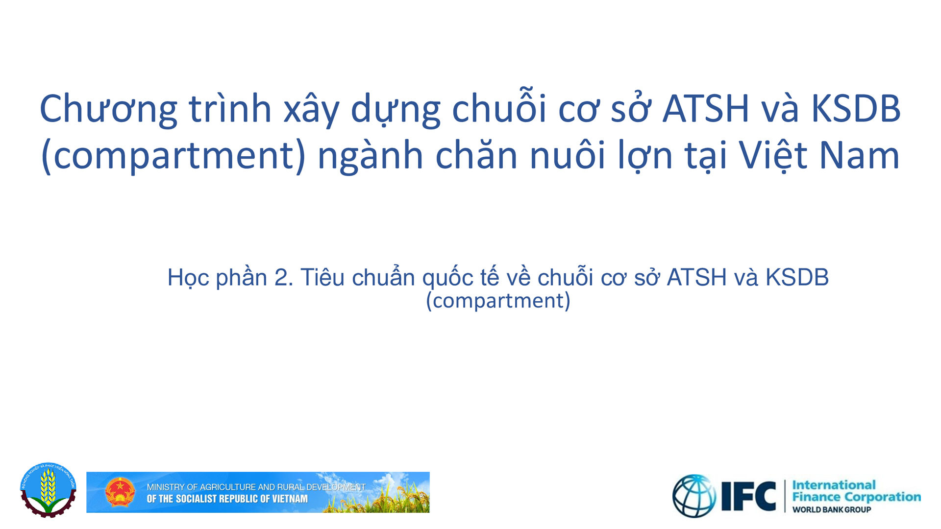 Học phần 2: Tiêu chuẩn quốc tế về chuỗi cơ sở ATSH và KSDB (compartment)-83