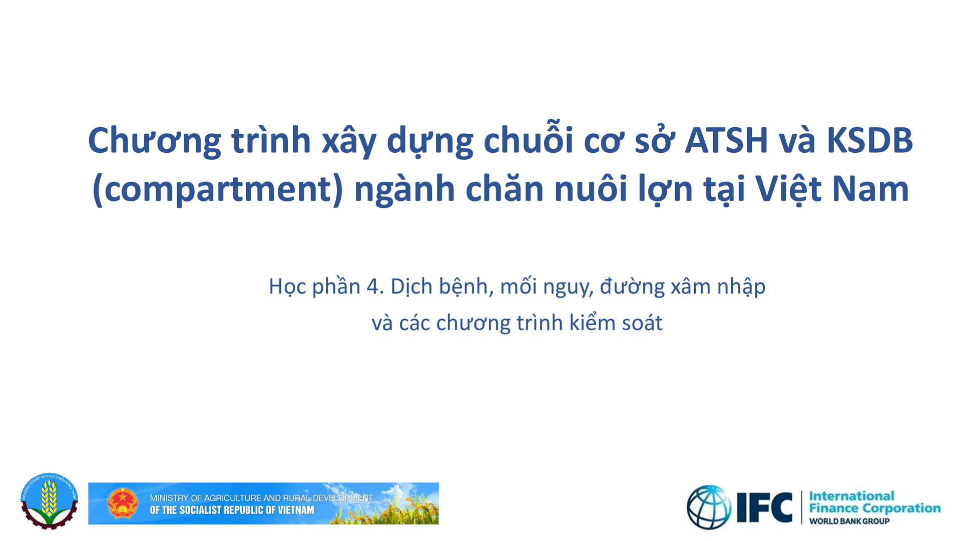 Học phần 4: Dịch bệnh, mối nguy, đường xâm nhập  và các chương trình kiểm soát-138